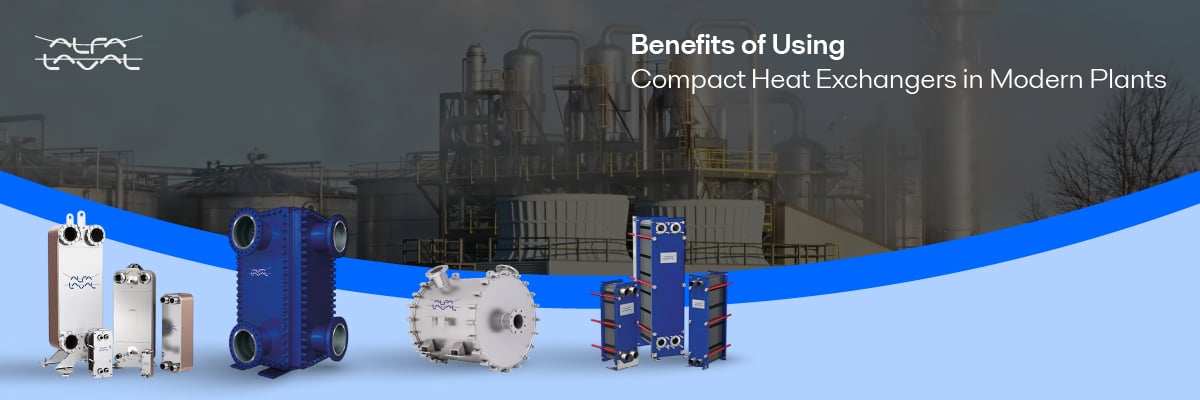 Benefits of using compact heat exchangers in modern plants