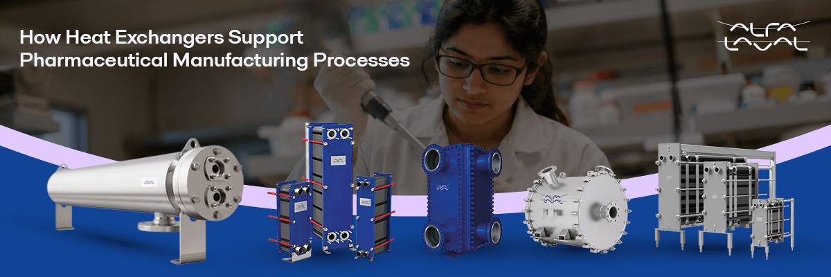WEB BANNER - How Heat Exchangers Support Pharmaceutical Manufacturing Processes 1